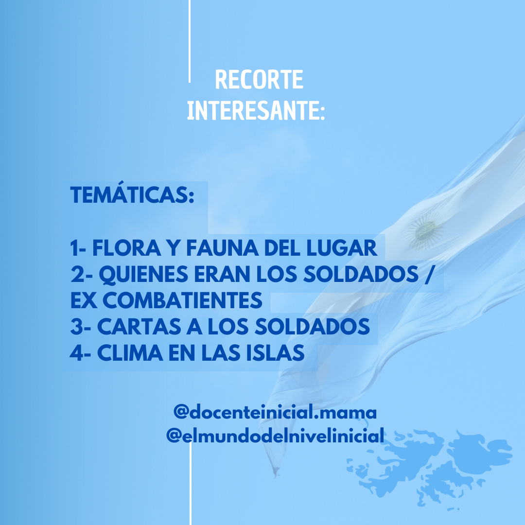 Diapositiva con recortes temáticos sobre flora, fauna y ex combatientes Diapositiva celeste con el título 'Recorte interesante' y una lista de temas para trabajar, como flora y fauna del lugar, cartas a los soldados y clima en las islas, con una bandera argentina al fondo.