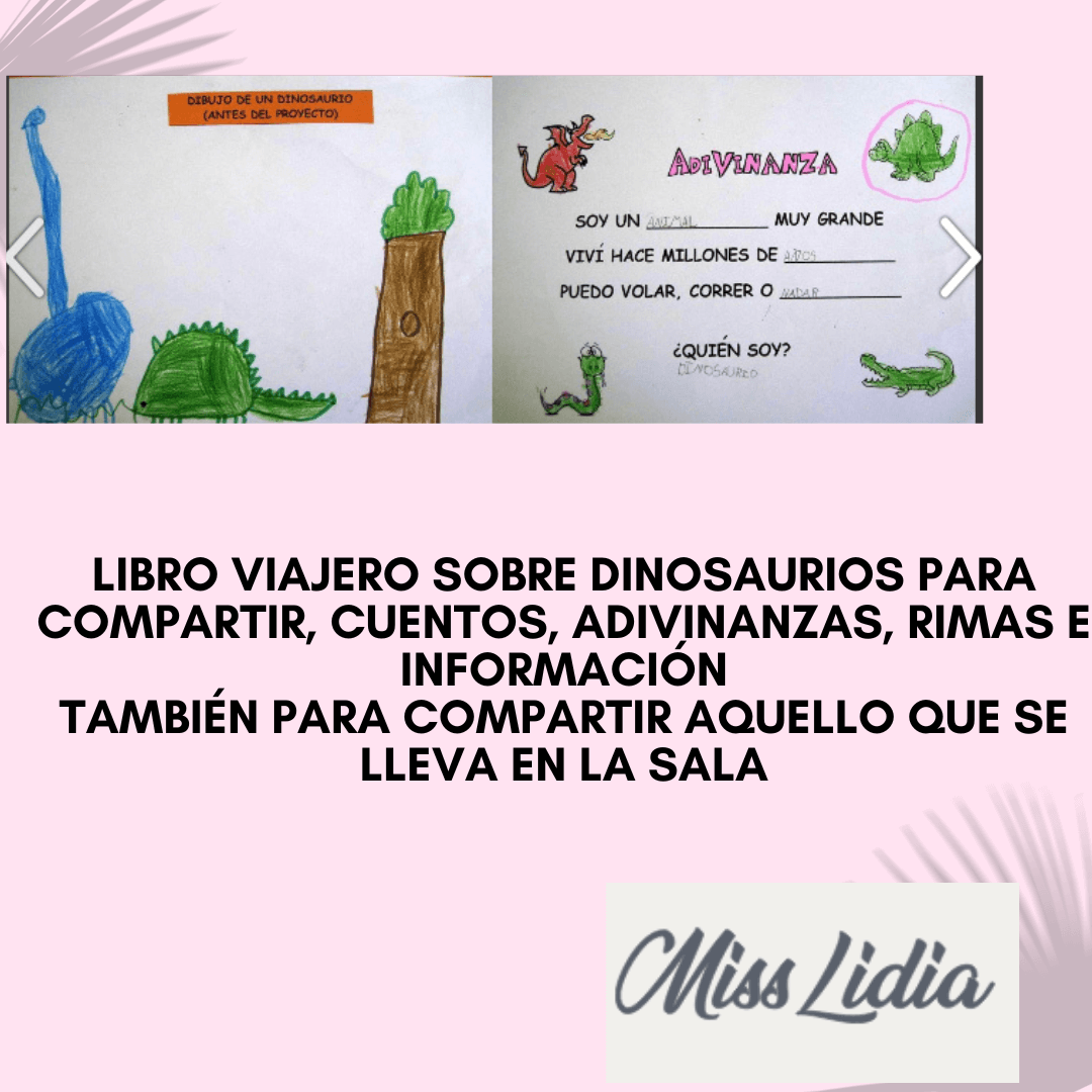 Libro viajero con dibujos y adivinanzas sobre dinosaurios Se ve un cuaderno abierto con dibujos infantiles de dinosaurios y una página con una adivinanza impresa. Incluye ilustraciones de un animal grande, un árbol y pequeños dinosaurios.