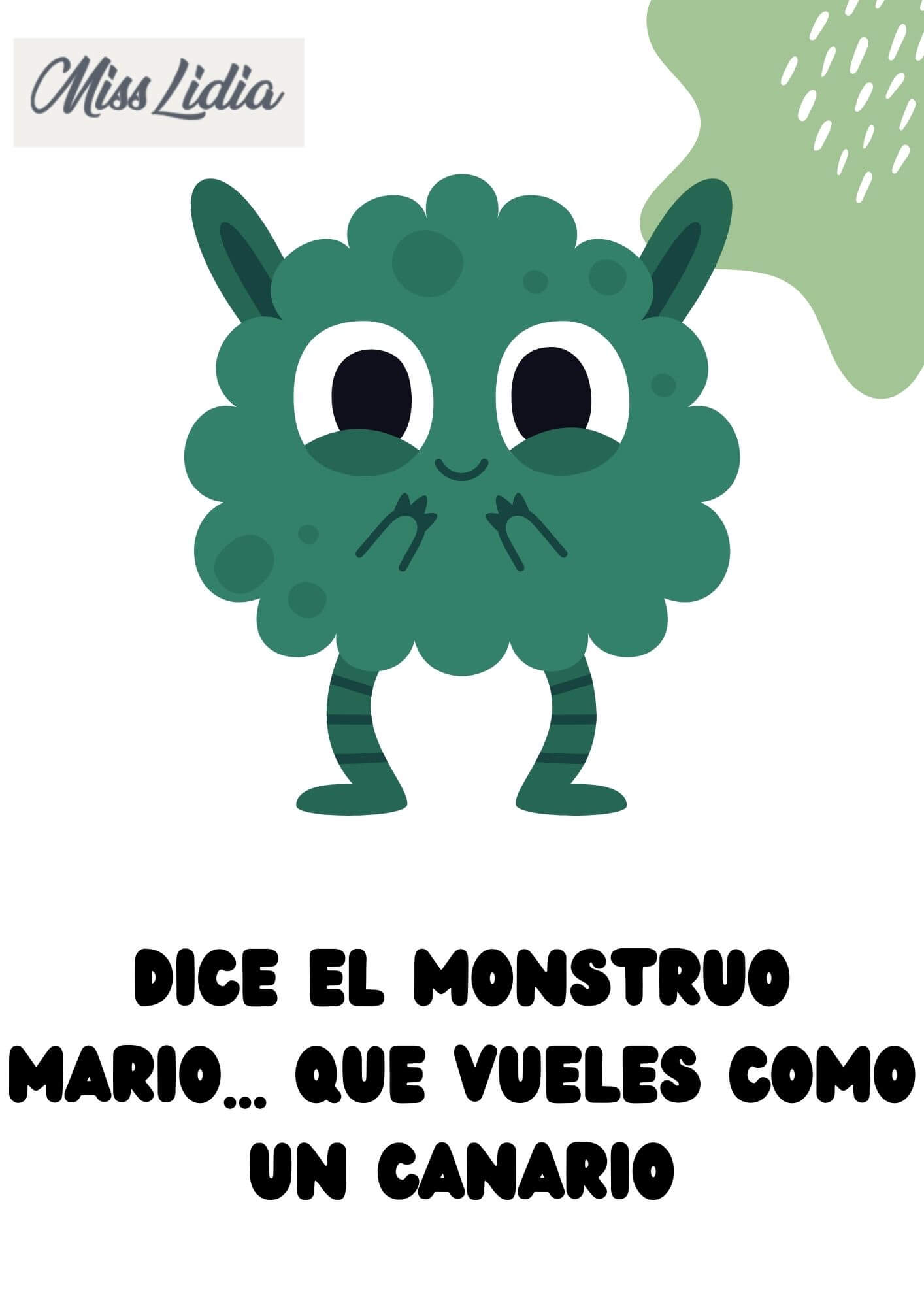 Monstruo verde peludo con texto de volar Placa de Miss Lidia con un monstruo verde peludo y el texto “Dice el monstruo Mario... que vueles como un canario”. Fondo blanco con detalle verde en la esquina.