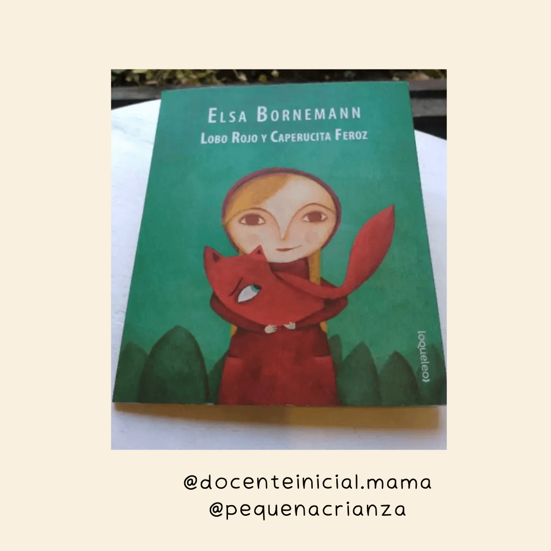 Lobo Rojo y Caperucita Feroz de Elsa Bornemann Fotografía de la portada de Lobo Rojo y Caperucita Feroz, de Elsa Bornemann, con Caperucita abrazando a un lobo sobre un fondo verde.