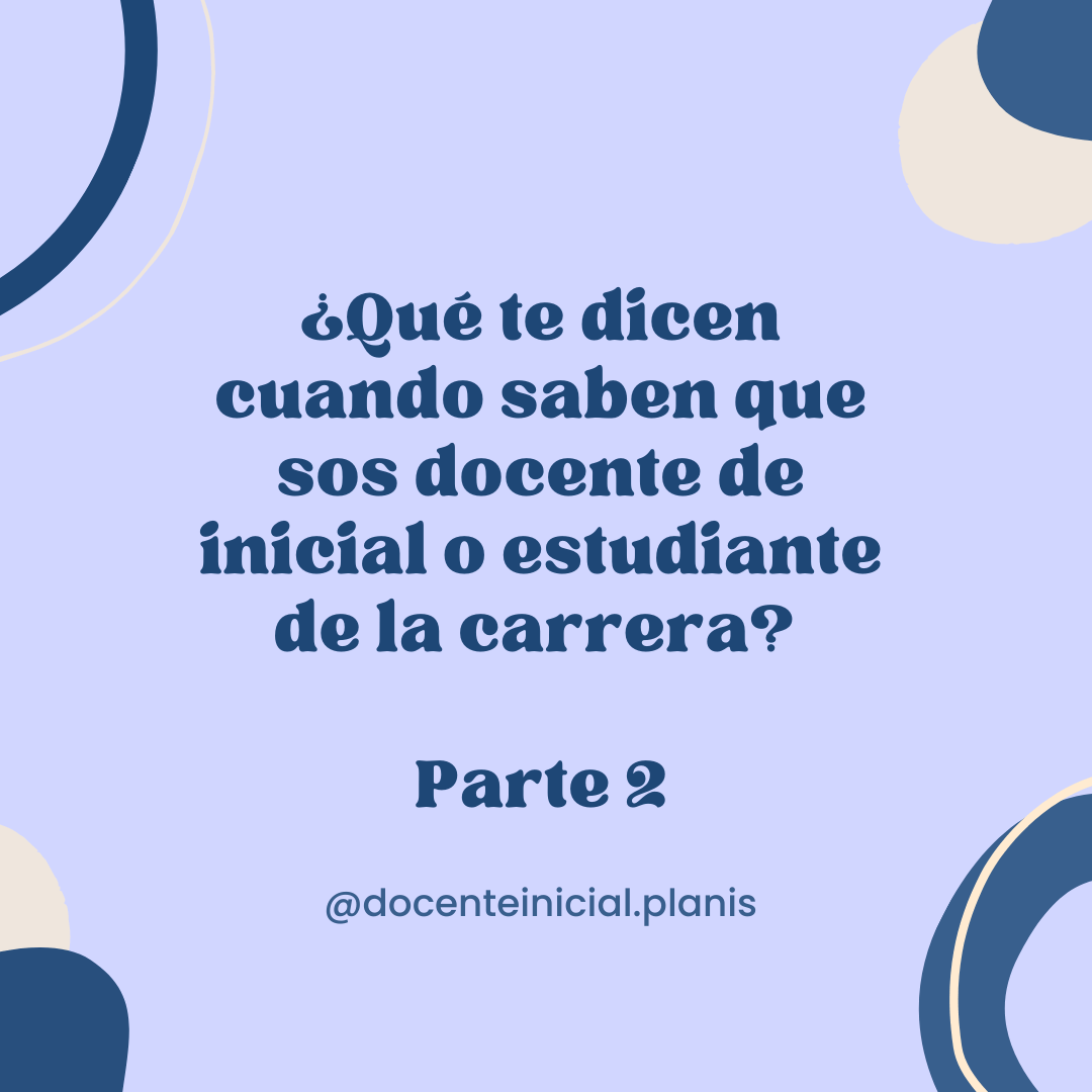 Representaciones sobre ser docente de inicial Portada de la segunda parte de la serie de Miss Lidia sobre lo que se dice a docentes de inicial y estudiantes de la carrera.