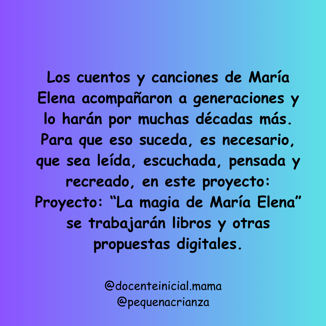 Texto informativo sobre un proyecto de lectura de María Elena Walsh Lámina con fondo degradado y texto centrado que presenta un proyecto para leer, escuchar y recrear obras de María Elena Walsh, con usuarios al pie.