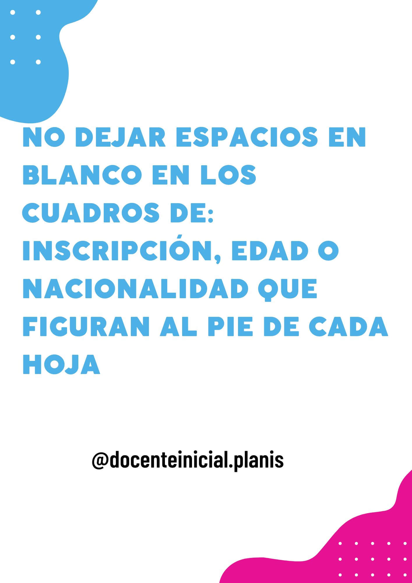 Datos de inscripción y pie de página Placa que recuerda completar los cuadros de inscripción, edad y nacionalidad al pie de las hojas del registro.