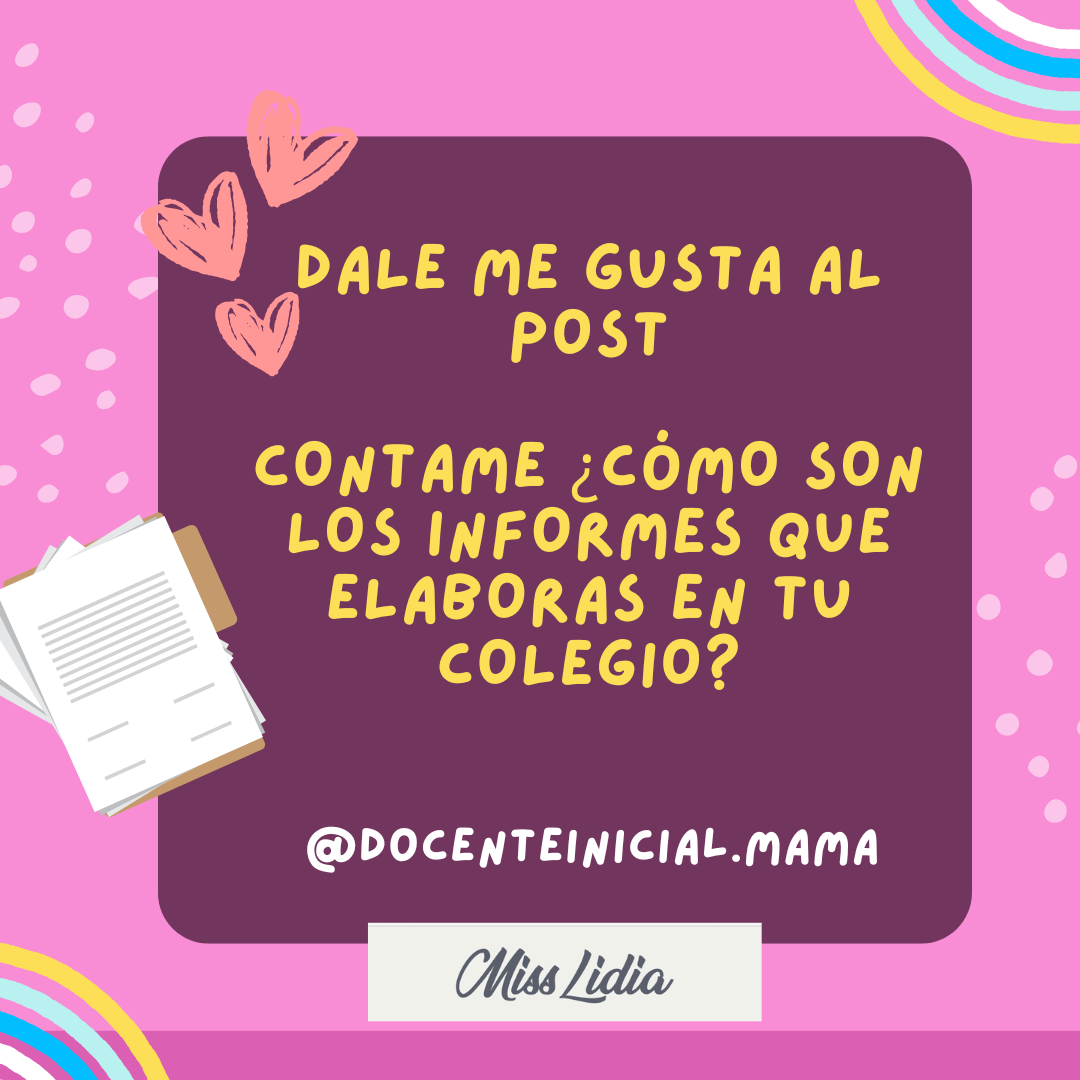 Placa rosa con recuadro violeta, corazones y un ícono de hojas; invita a dar like y contar cómo son los informes que se elaboran en el colegio.