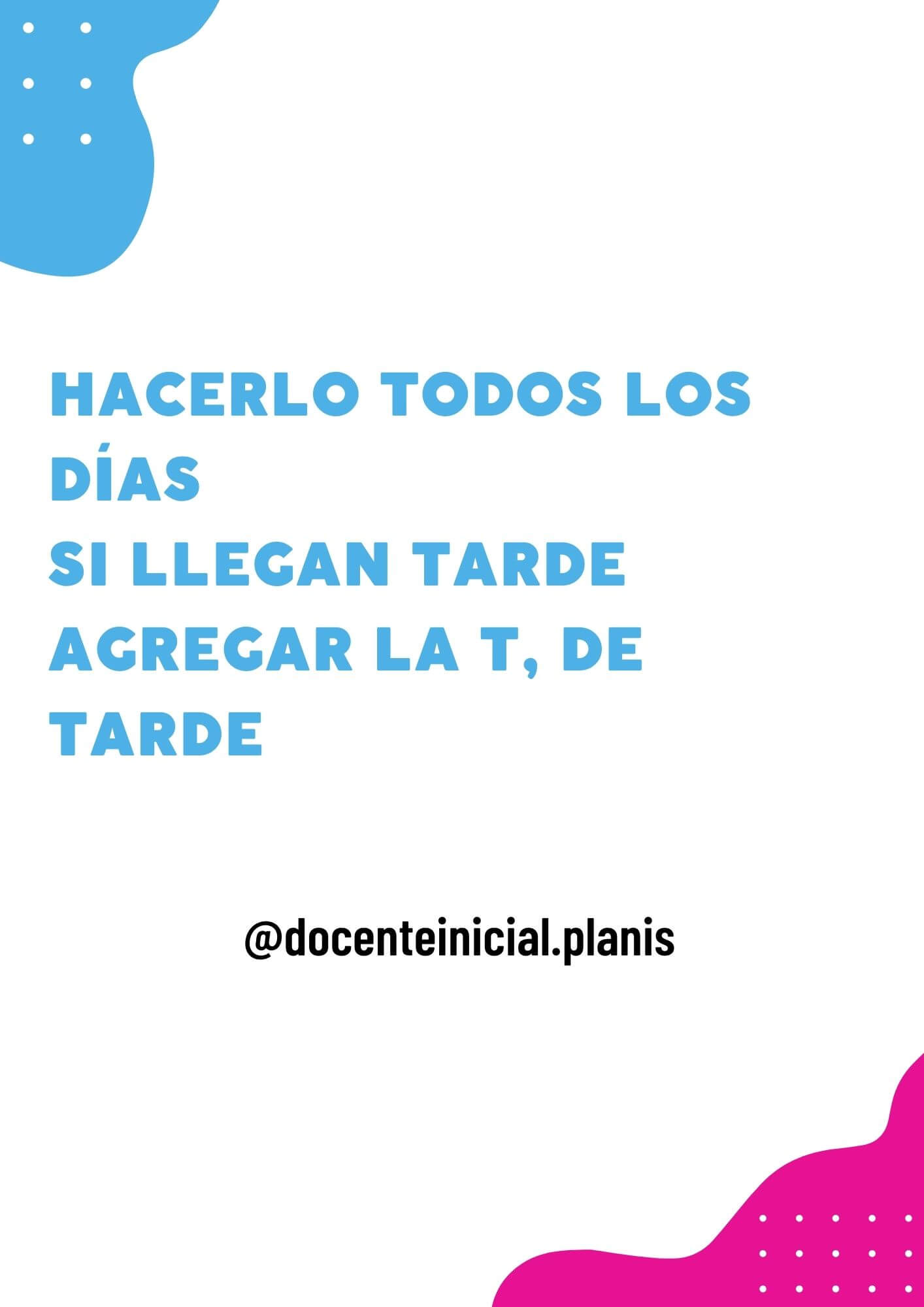 Asistencia diaria y llegadas tarde Sugerencia sobre completar la asistencia diariamente y registrar las llegadas tarde.