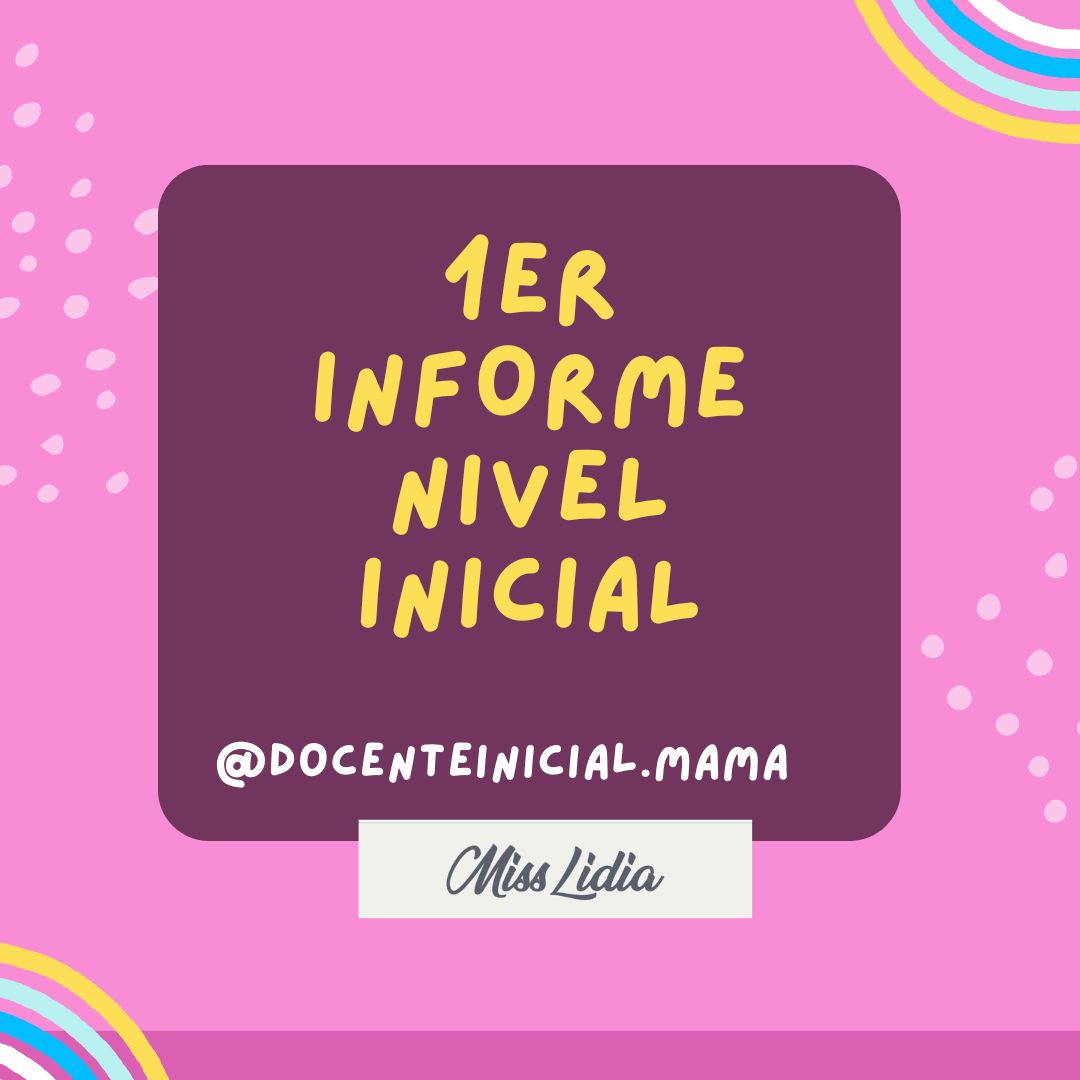 Diseño rosa con un recuadro violeta al centro que dice “1er informe nivel inicial”, con el nombre Miss Lidia en la parte inferior.