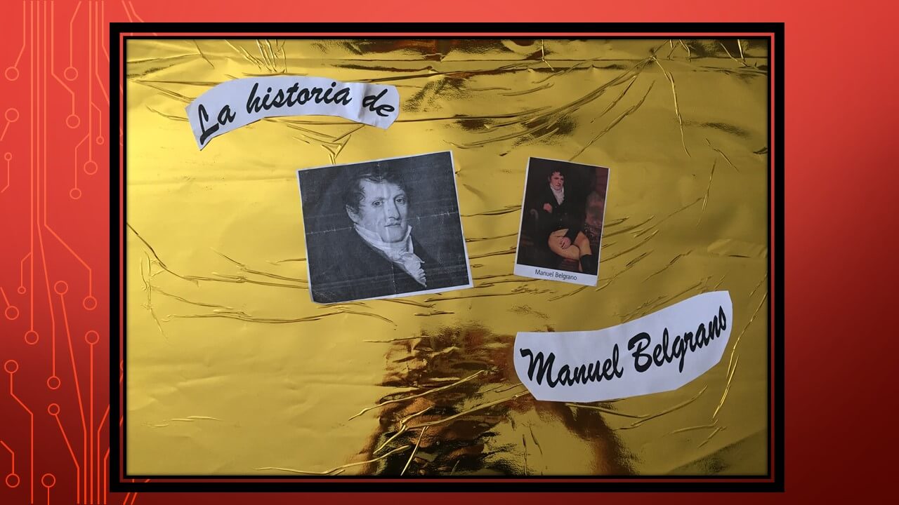 Panel decorado en dorado con el título “La historia de Manuel Belgrano” y dos imágenes pequeñas: un retrato en blanco y negro y otra ilustración del prócer sentado.