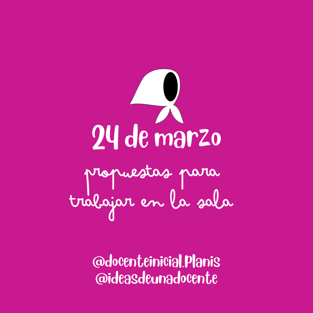 Placa sobre el 24 de marzo para trabajar en la sala Fondo fucsia con un lazo blanco arriba y el texto “24 de marzo, propuestas para trabajar en la sala”, acompañado por dos cuentas de autoría al pie.
