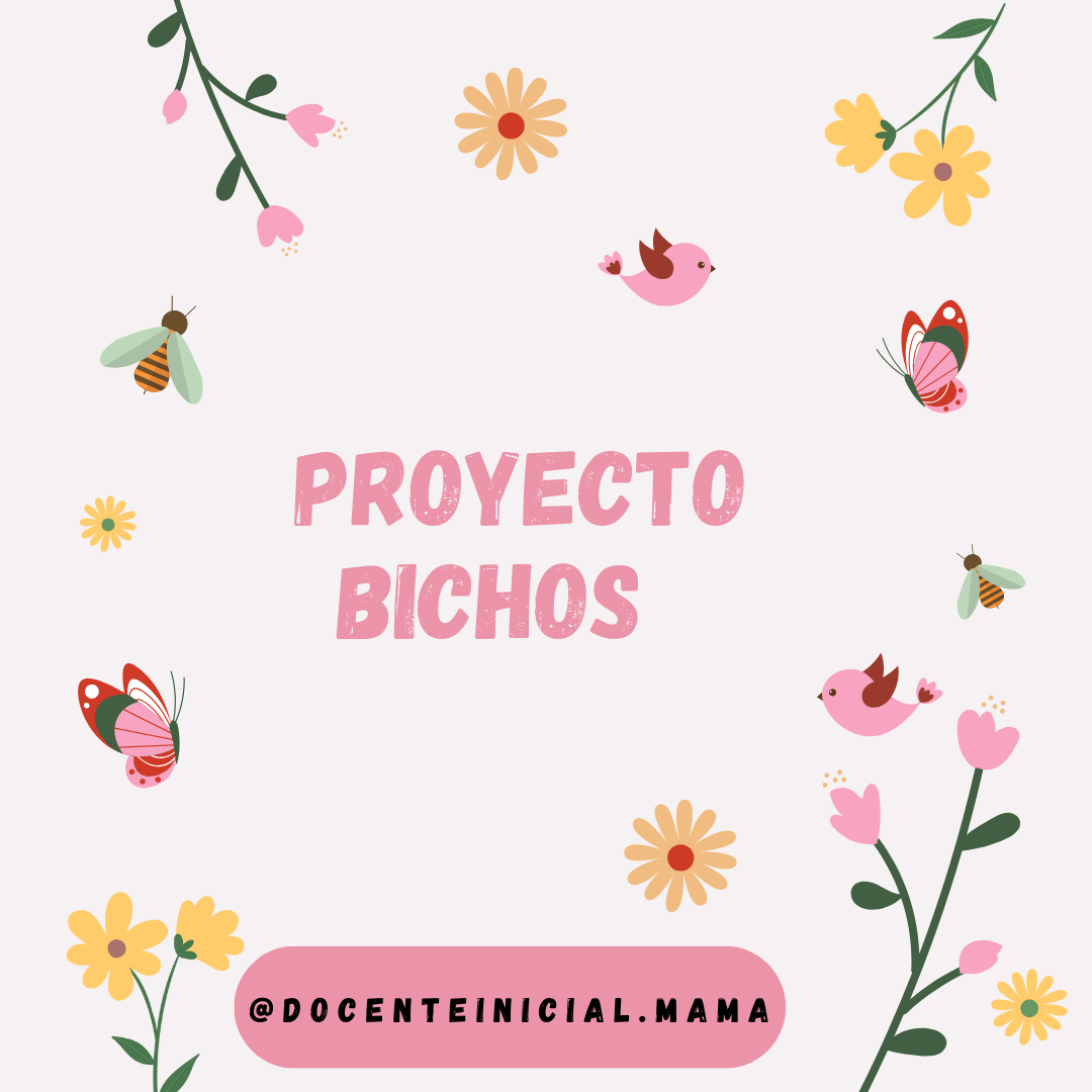 Portada del proyecto Bichos Fondo claro decorado con flores, mariposas, abejas y un pájaro, con el texto Proyecto Bichos en el centro y una banda rosa con un usuario al pie.