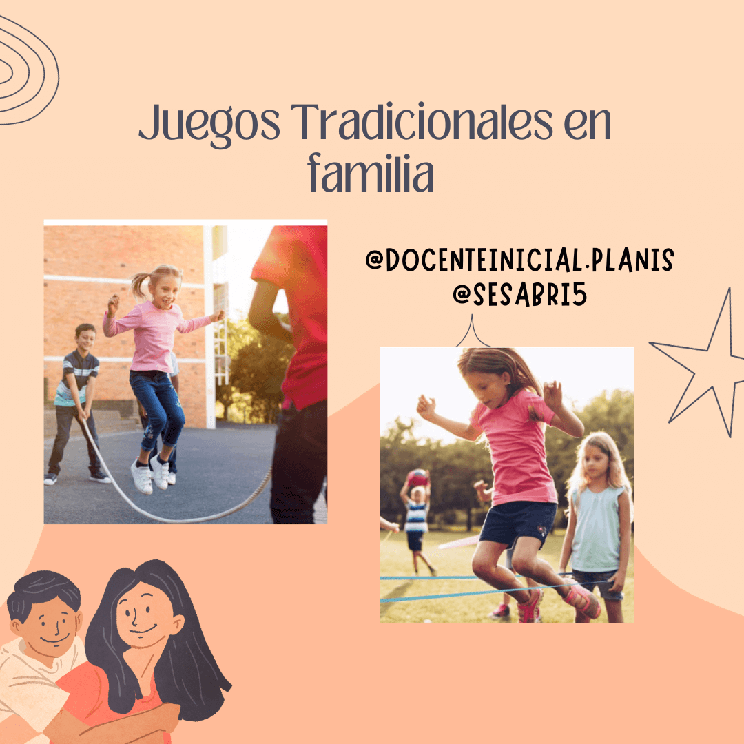 Juegos tradicionales en familia con salto de cuerda Afiche con dos fotos de niñas jugando a la cuerda y saltando en un patio o parque. El título dice “Juegos Tradicionales en familia” y aparecen las cuentas @docenteinicial.planis y @sesabri5.