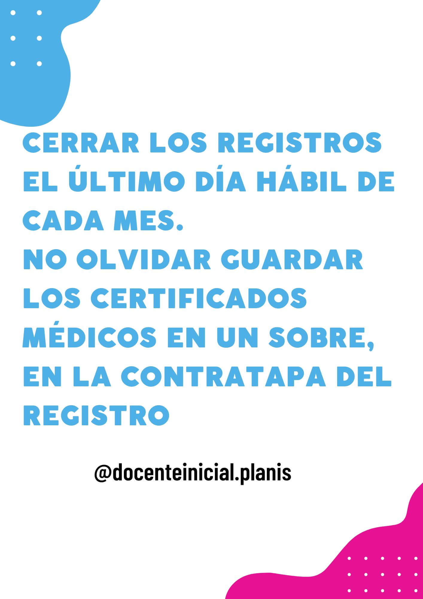 Cierre de mes y conservación de certificados Placa sobre el cierre del registro el último día hábil del mes y la conservación de certificados en un sobre.