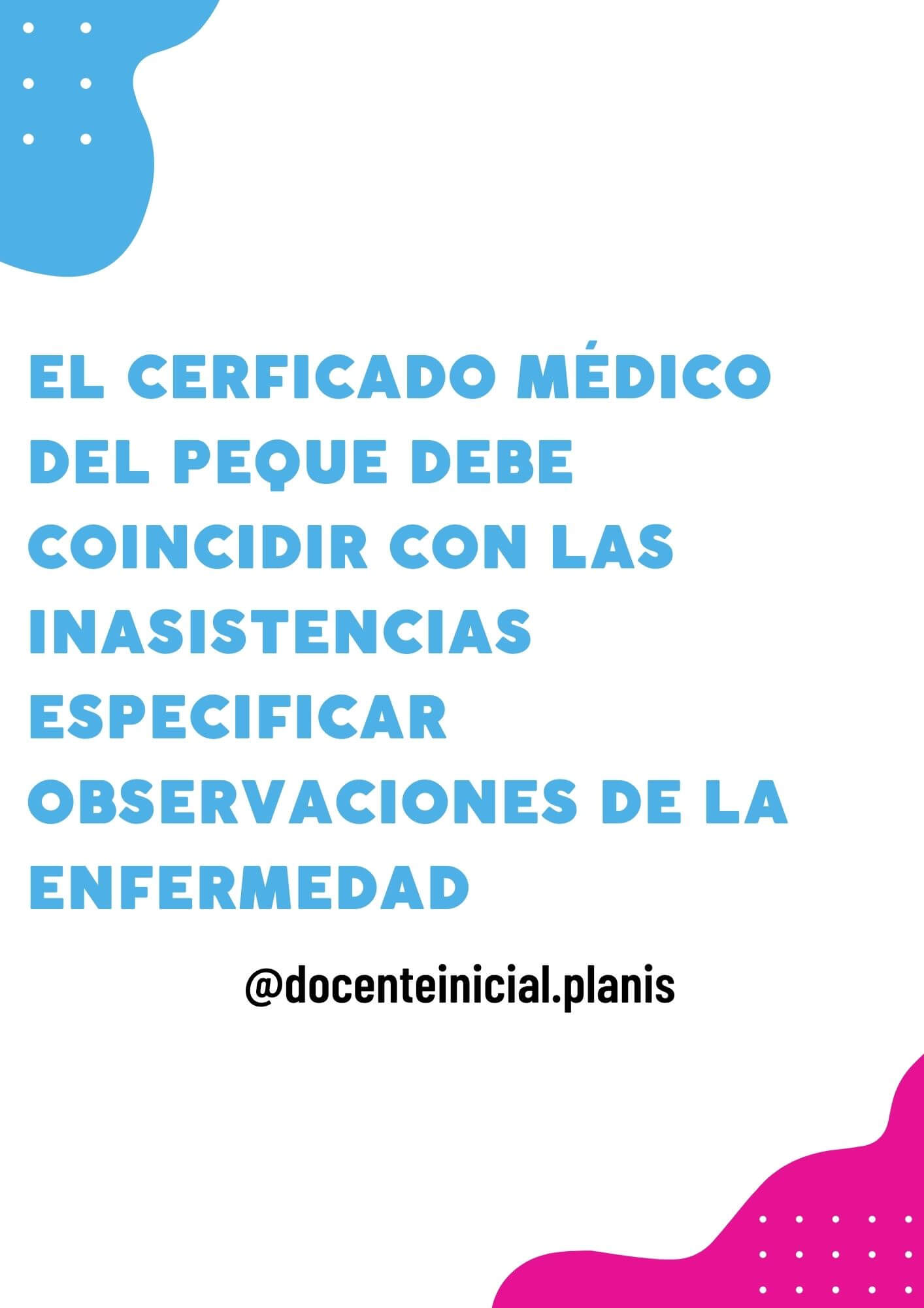 Certificados y observaciones por enfermedad Placa de la autora sobre la relación entre certificados médicos, inasistencias y observaciones.
