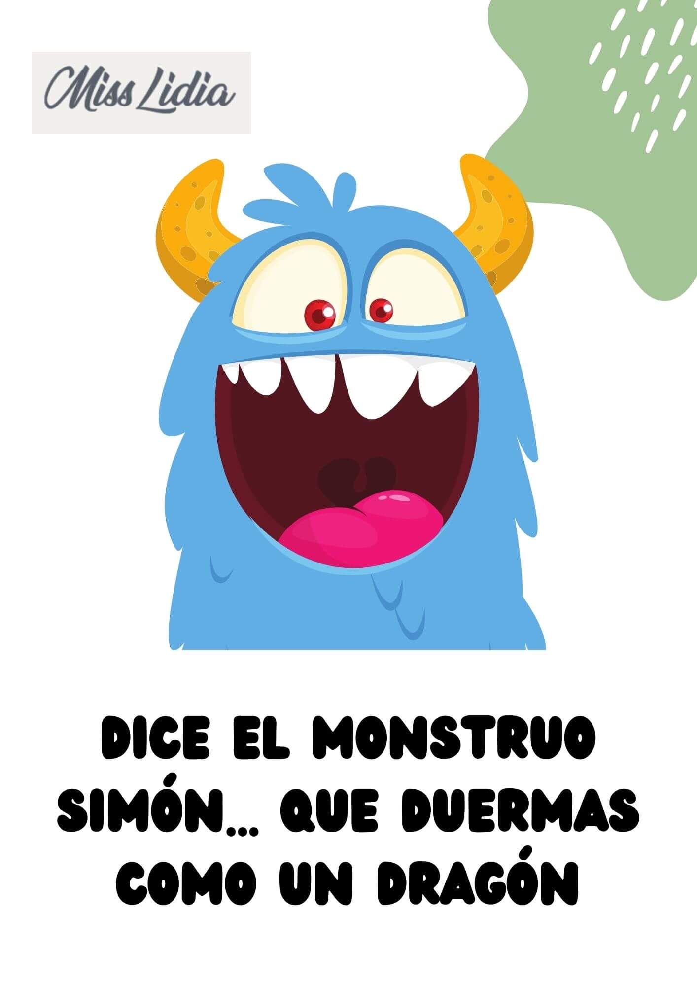Monstruo azul con cuernos y texto de dormir Placa de Miss Lidia con un monstruo azul de cuernos amarillos y el texto “Dice el monstruo Simón... que duermas como un dragón”. Fondo blanco con detalles verdes.