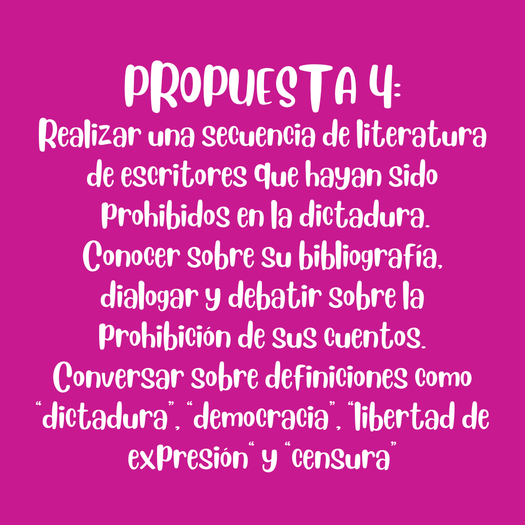 Propuesta para hablar de escritores prohibidos en dictadura Placa fucsia con texto blanco que propone una secuencia de literatura sobre escritores prohibidos en la dictadura y conversaciones sobre dictadura, democracia, libertad de expresión y censura.