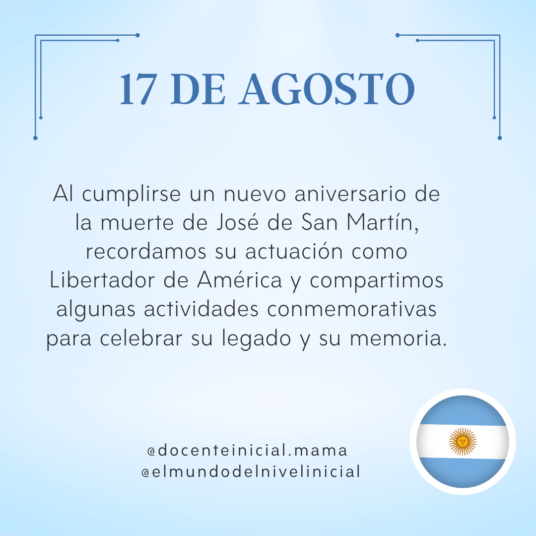 Afiche celeste con el título “17 de agosto” y un texto que recuerda un nuevo aniversario de la muerte de José de San Martín. Abajo figuran dos cuentas de redes sociales y un círculo con la bandera argentina.