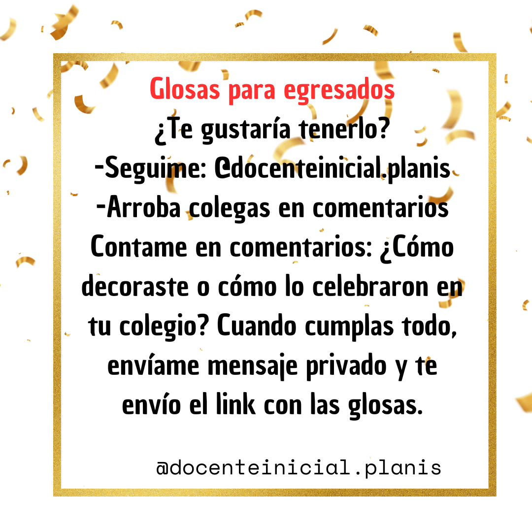Compartir glosas para egresados del jardín Diseño tipo afiche con marco dorado y fondo blanco, texto central en letras grandes y confeti decorativo alrededor, pensado para compartir glosas de egresados.