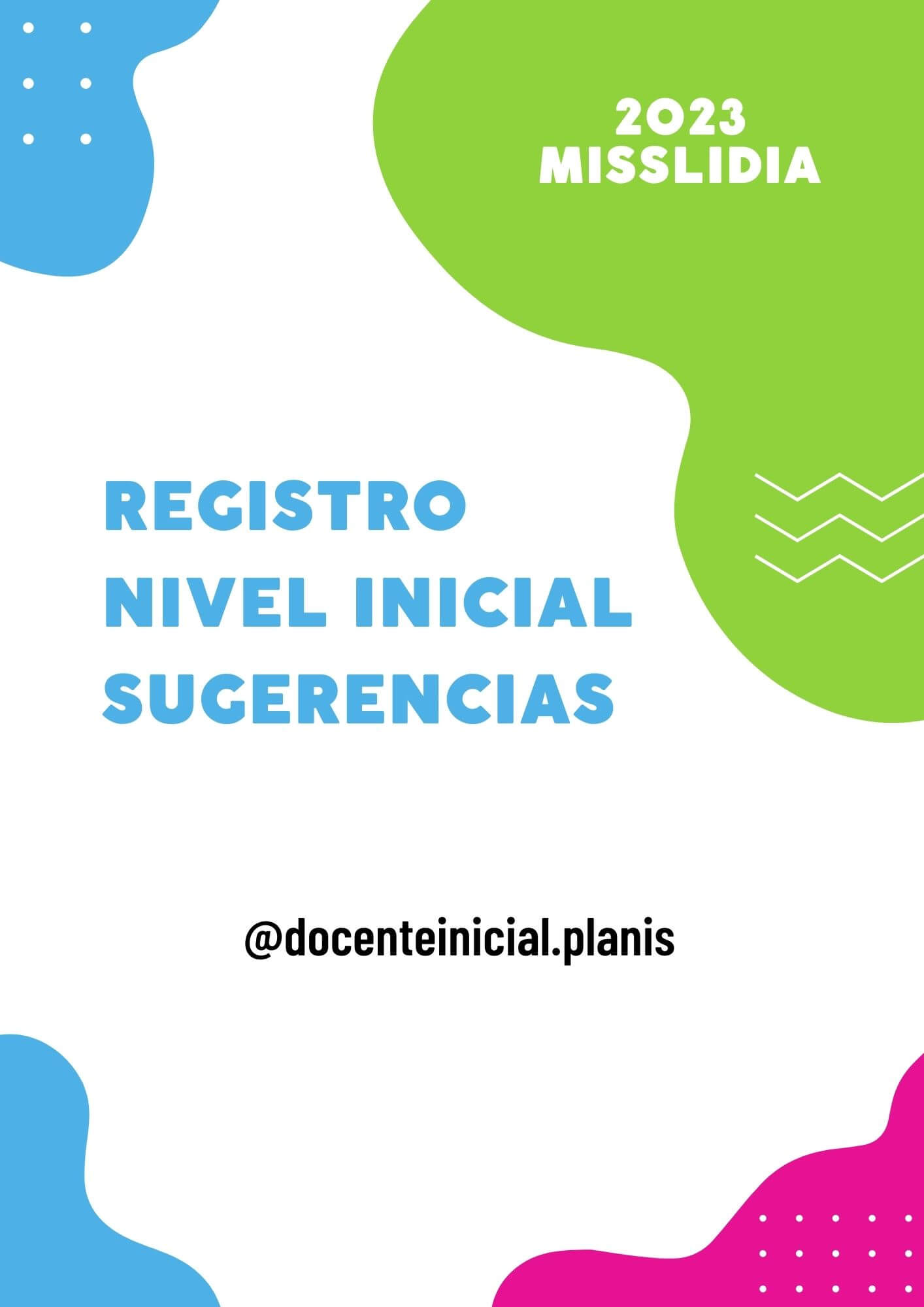 Registro en el nivel inicial: sugerencias Portada de la serie de sugerencias de Miss Lidia sobre el registro en el nivel inicial, fechada en 2023.