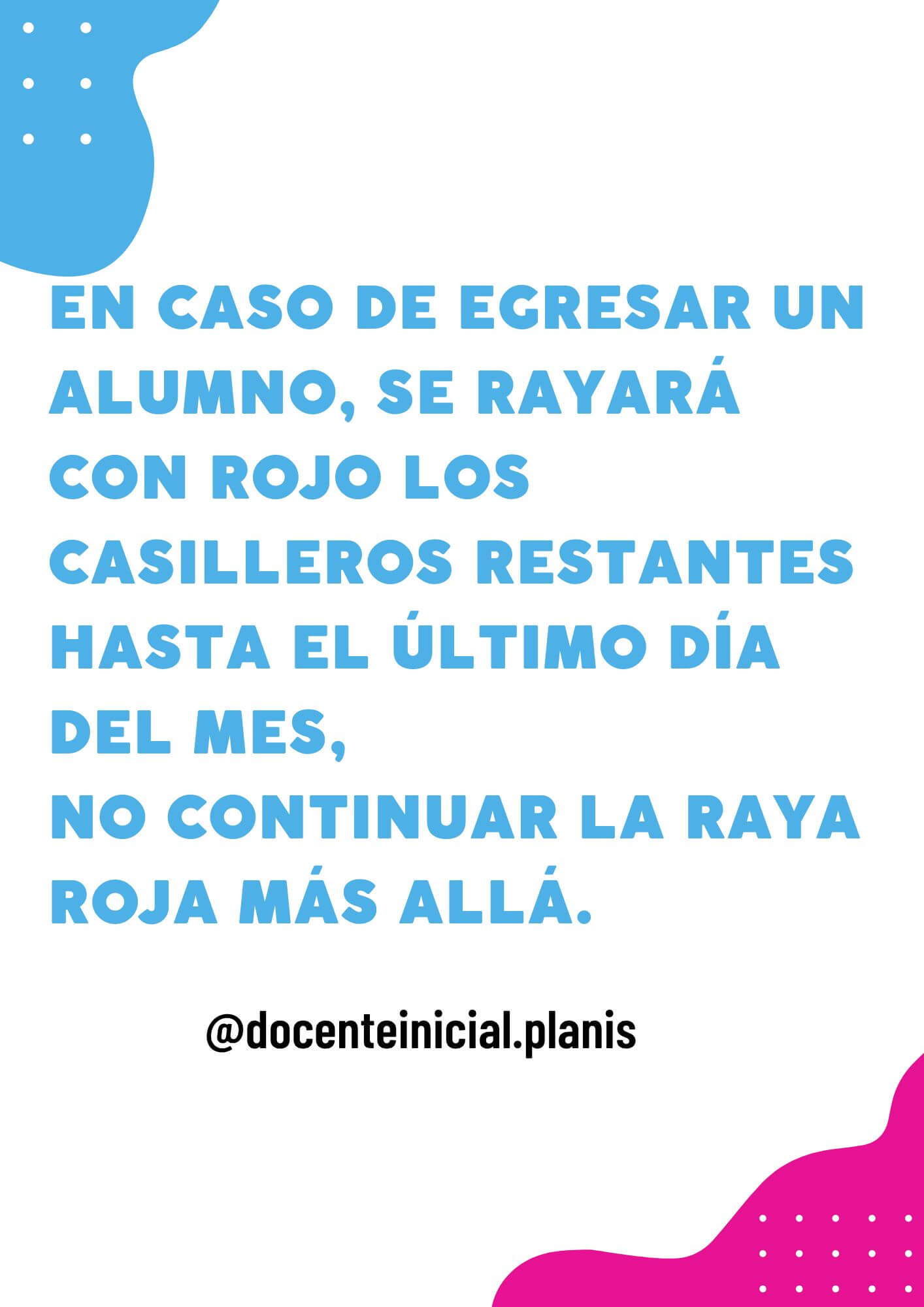Registro de egreso hasta el cierre del mes Placa de la autora sobre cómo marcar el egreso de un alumno hasta el último día del mes.