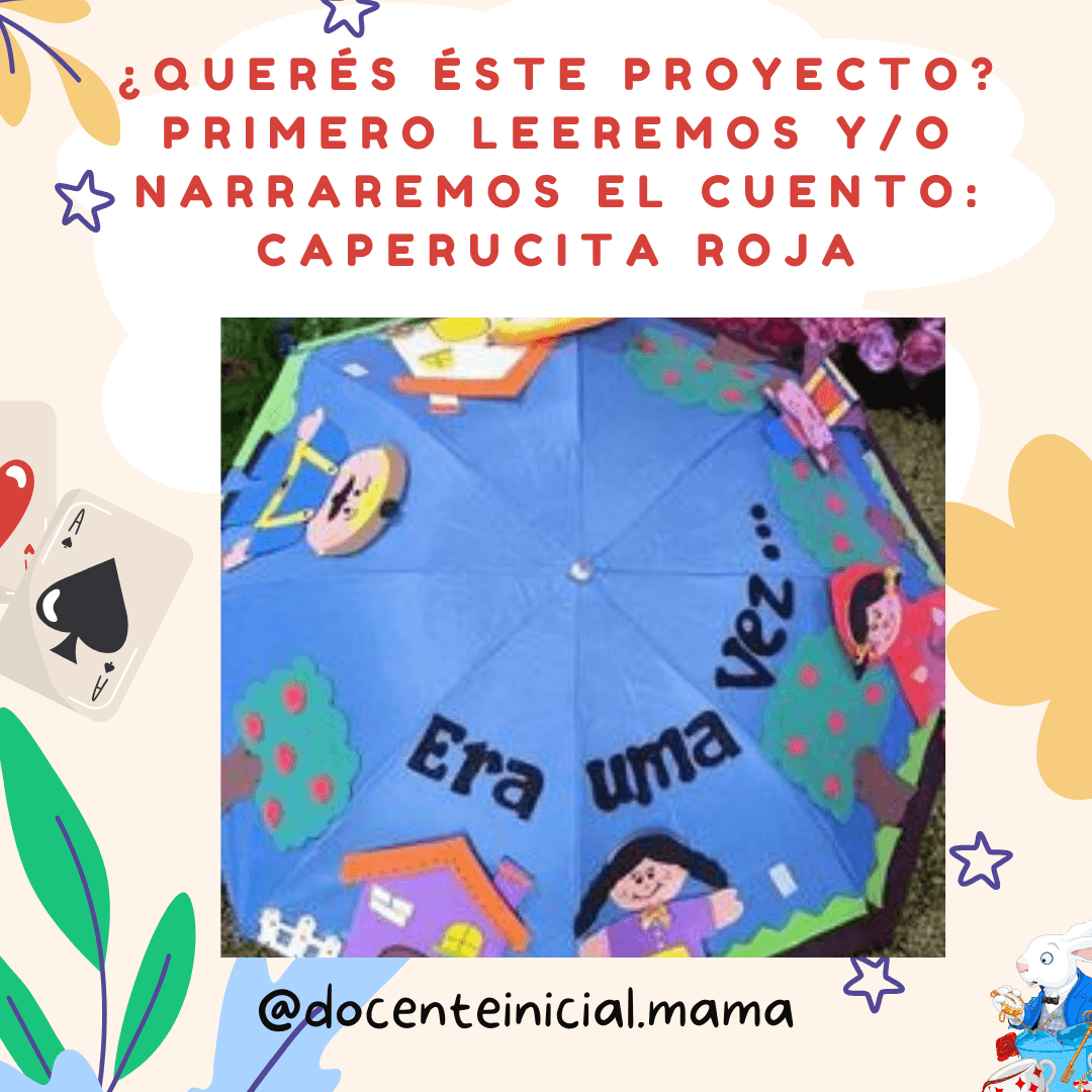 Un paraguas narrador decorado para los cuentos Placa con una fotografía de un paraguas azul decorado con personajes de cuentos, flores y las palabras Era una vez, acompañada por una consigna de lectura de Caperucita Roja.