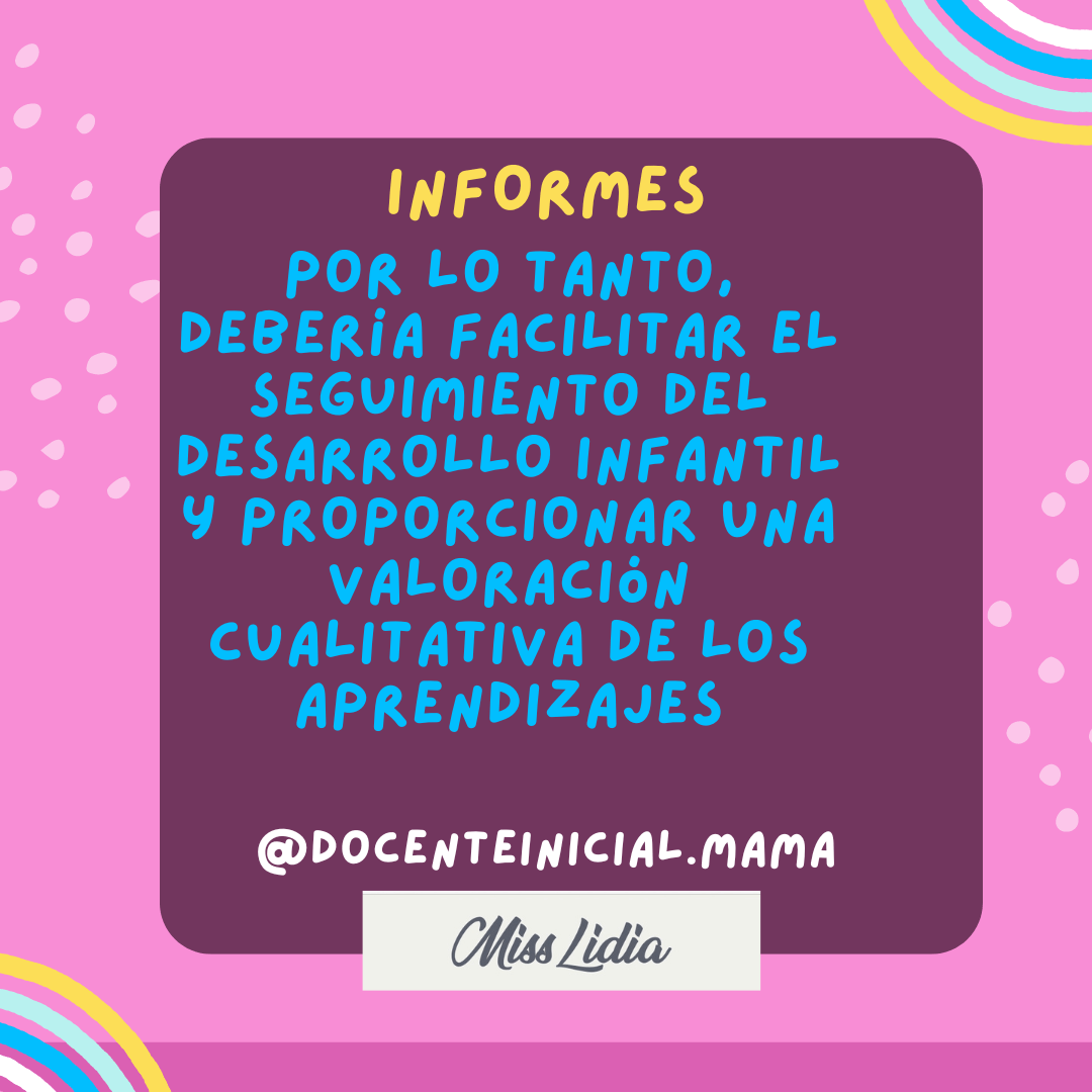 Placa rosa con recuadro violeta titulada “Informes” y texto que menciona el seguimiento del desarrollo infantil y una valoración cualitativa de los aprendizajes.