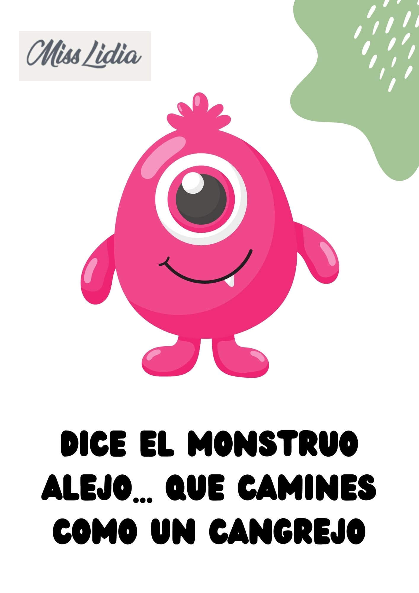 Monstruo rosa de un ojo con texto de caminar Placa de Miss Lidia con un monstruo rosa de un ojo y el texto “Dice el monstruo Alejo... que camines como un cangrejo”. Fondo blanco con detalle verde en la esquina.