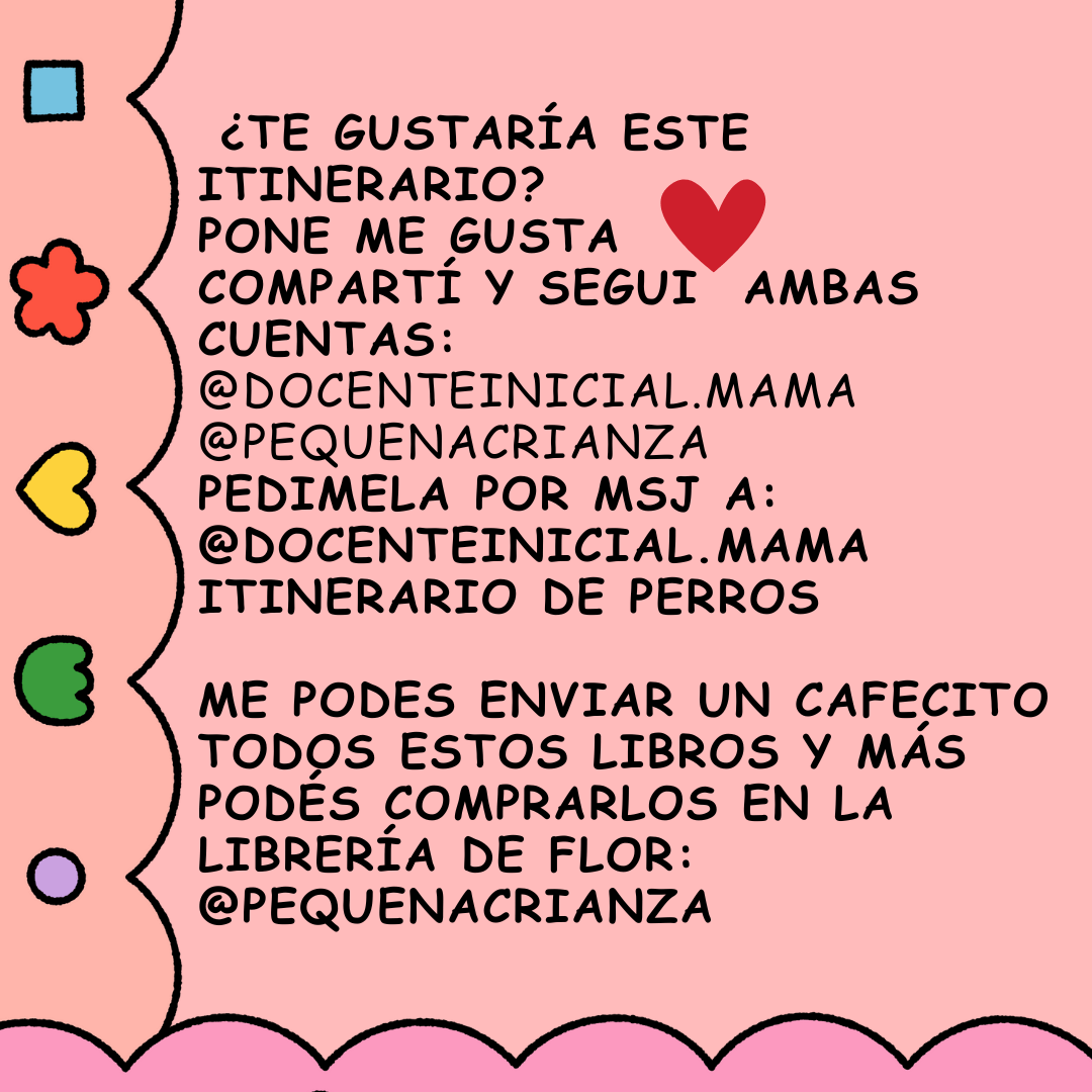 Llamado a seguir cuentas y pedir un itinerario de perros Placa rosada con texto de invitación a dar me gusta, compartir y seguir dos cuentas, además de pedir por mensaje un itinerario de perros y mencionar una librería.