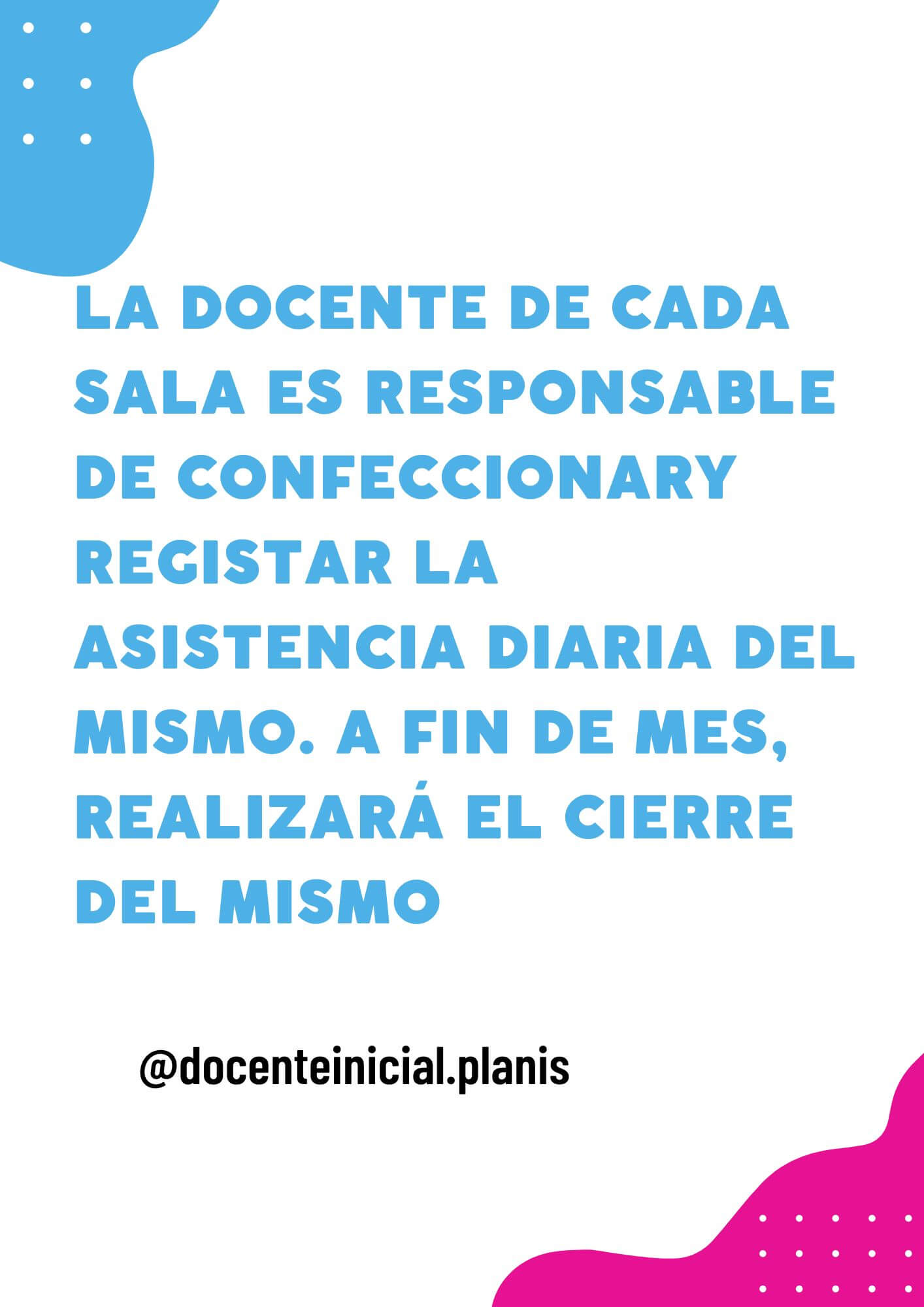 Responsabilidad docente en el registro de asistencia Placa de la autora sobre la responsabilidad de cada docente al confeccionar la asistencia y realizar el cierre mensual.