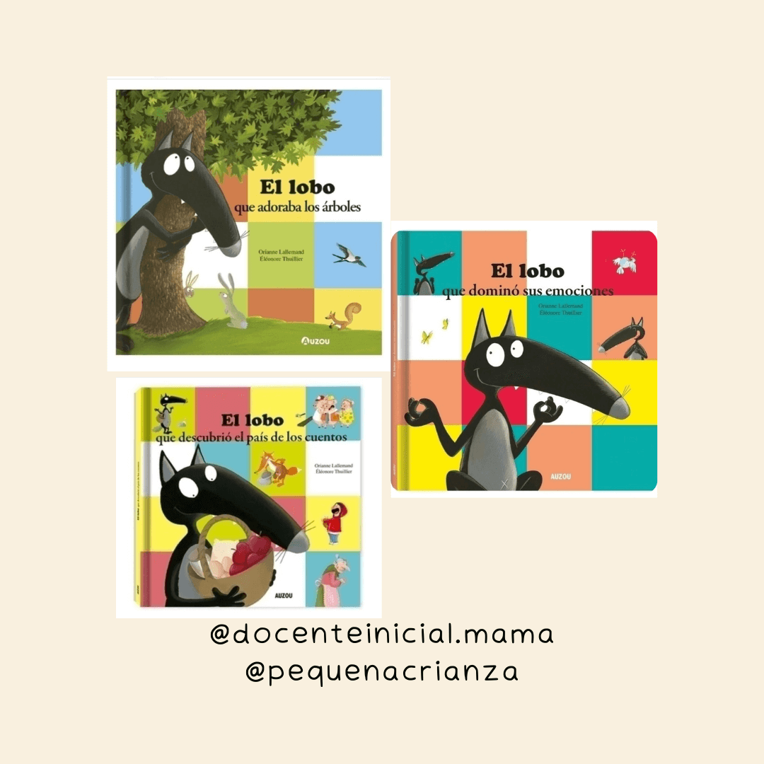 Tres cuentos de El lobo de Orianne Lallemand Collage de tres portadas de El lobo: el que adoraba los árboles, el que domina sus emociones y el que descubrió el país de los cuentos.